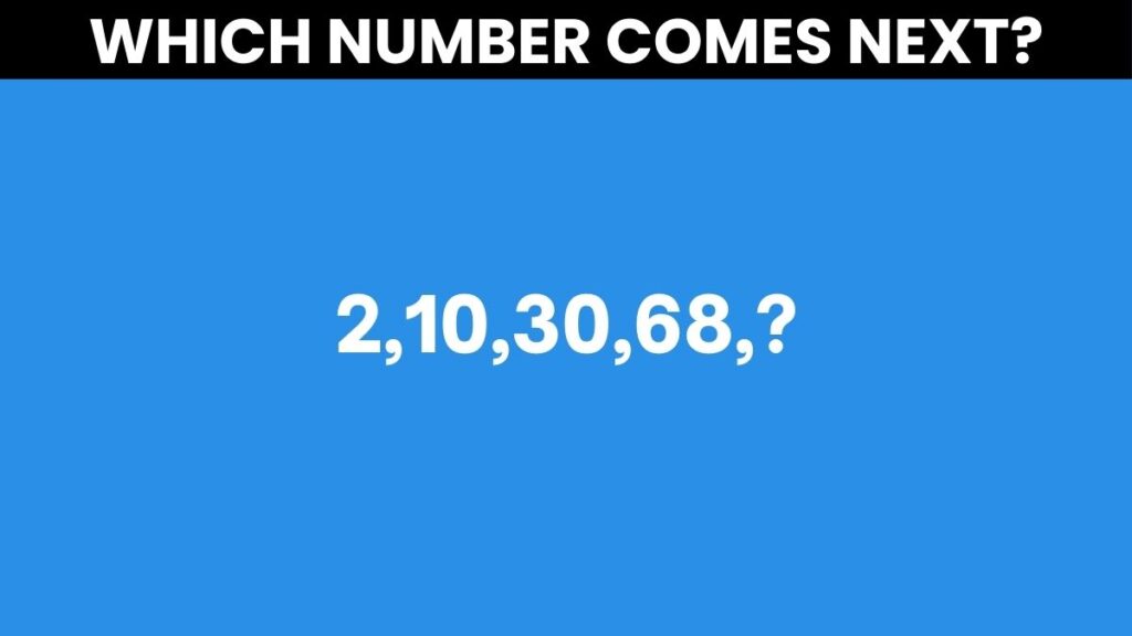 IQ Test: Can You Guess Which Number Comes Next in 4 Seconds?